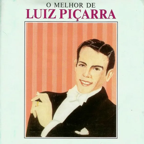 Capa de Luiz Piçarra* — O Melhor De Luiz Piçarra