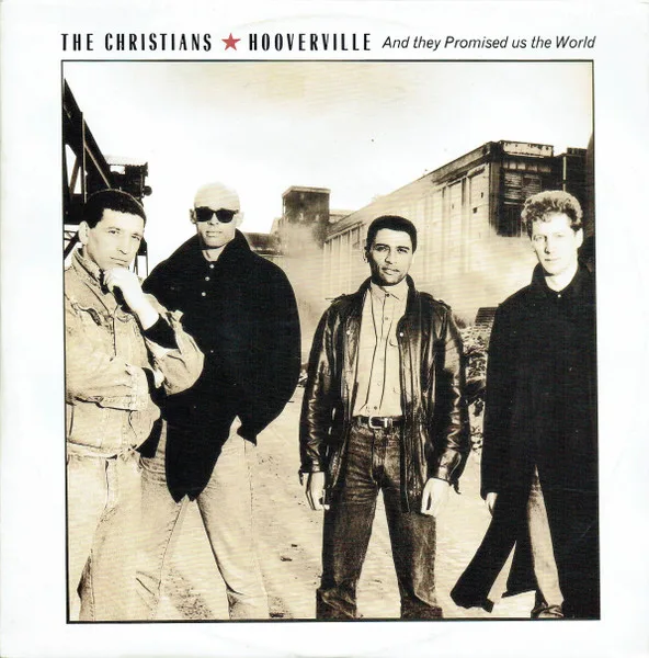 Capa de Christians, The — Hooverville (And They Promised Us The World)