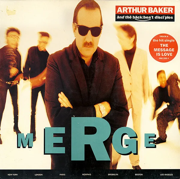 Capa de Arthur Baker And The Backbeat Disciples — Merge