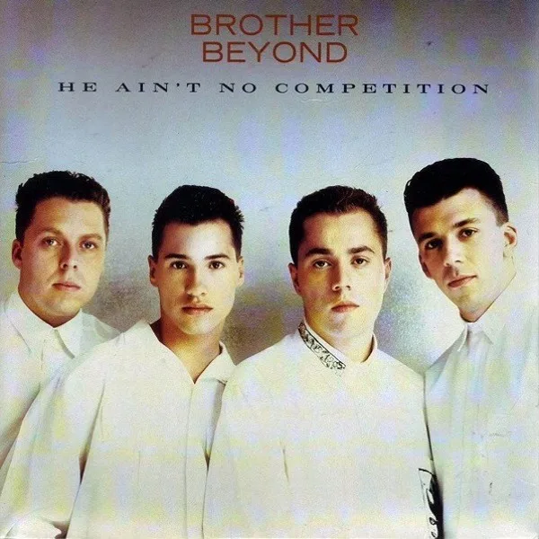 Capa de Brother Beyond — He Ain't No Competition