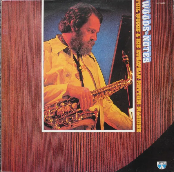 Capa de Phil Woods & His European Rhythm Machine* — Woods-Notes