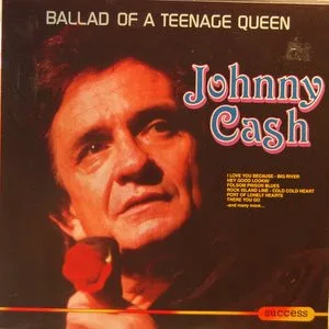 Capa de Johnny Cash — Ballad Of A Teenage Queen