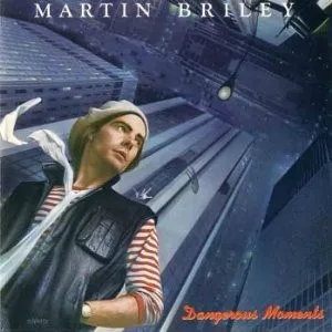 Capa de Martin Briley — Dangerous Moments