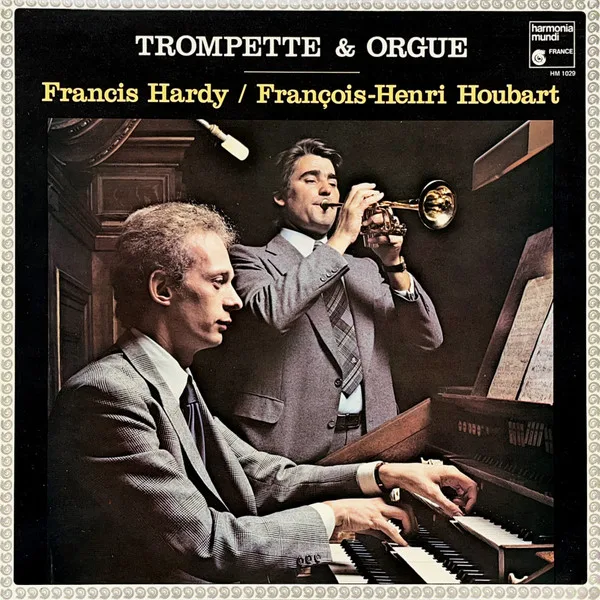 Capa de Francis Hardy / François-Henri Houbart — Trompette & Orgue