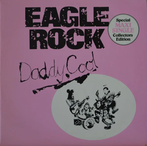 Capa de Daddy Cool — Eagle Rock