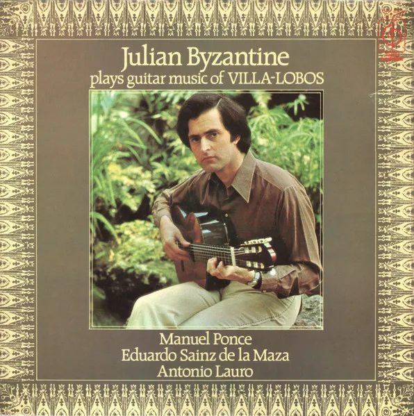 Capa de Julian Byzantine — Julian Byzantine Plays Guitar Music Of Villa-Lobos