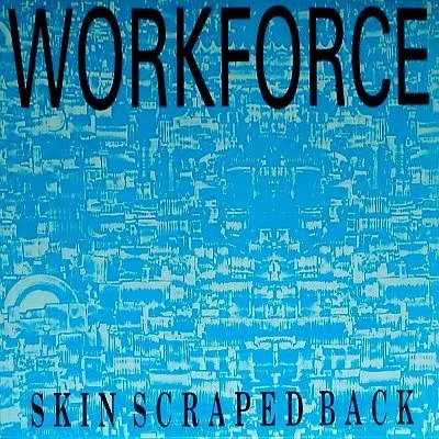 Capa de Workforce — Skin Scraped Back