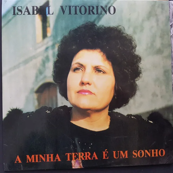 Capa de Isabel Vitorino — A Minha Terra É Um Sonho