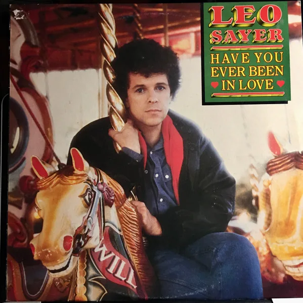 Capa de Leo Sayer — Have You Ever Been In Love