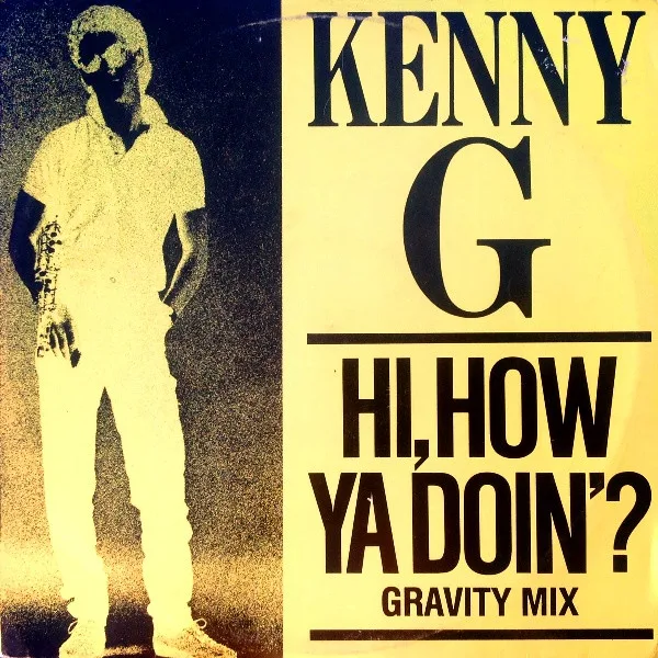 Capa de Kenny G — Hi, How Ya Doin'? (Gravity Mix)