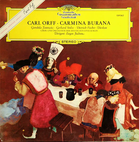 Capa de Carl Orff — Gundula Janowitz · Gerhard Stolze · Dietrich Fischer-Dieskau / Chor* Und Orchester Der Deutschen Oper Berlin / Eugen Jochum