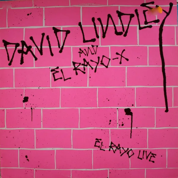 Capa de David Lindley And El Rayo-X — El Rayo Live