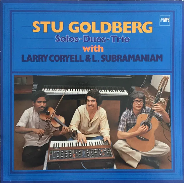 Capa de Stu Goldberg with Larry Coryell & L. Subramaniam — Solos-Duos-Trios