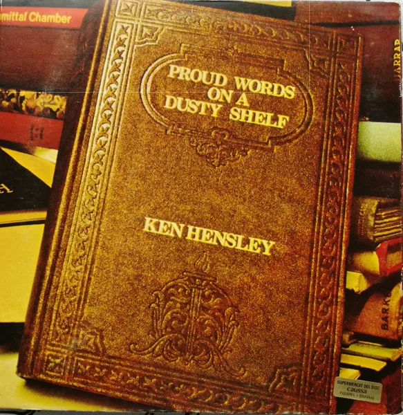 Capa de Ken Hensley — Proud Words On A Dusty Shelf