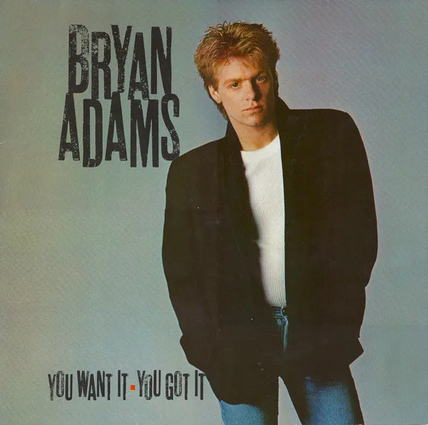 Capa de Bryan Adams — You Want It, You Got It