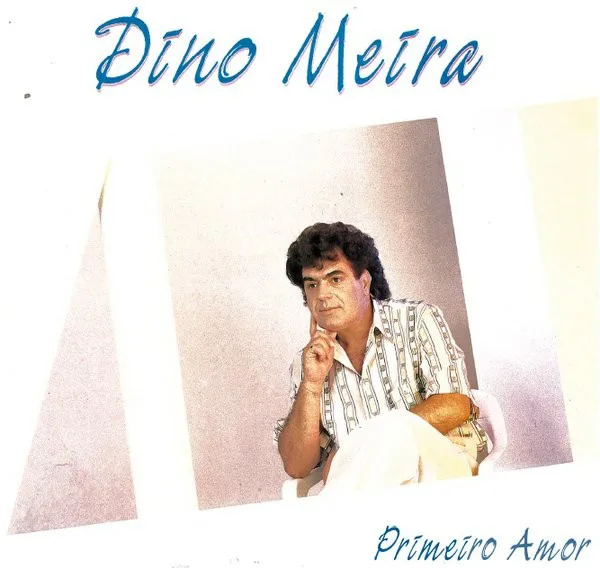Capa de Dino Meira — Primeiro Amor