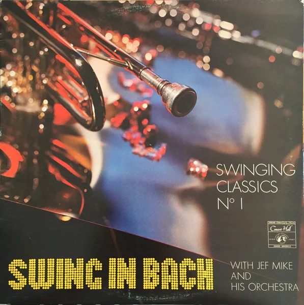 Capa de Jef Mike And His Orchestra — Swing In Bach (Swinging Classics N° 1)