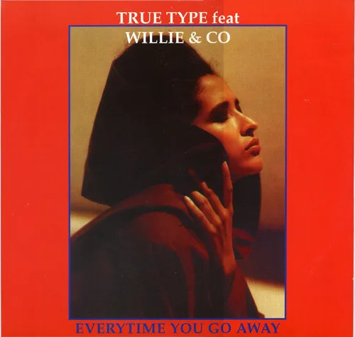 Capa de True Type (2) Featuring Willie & Co — Everytime You Go Away