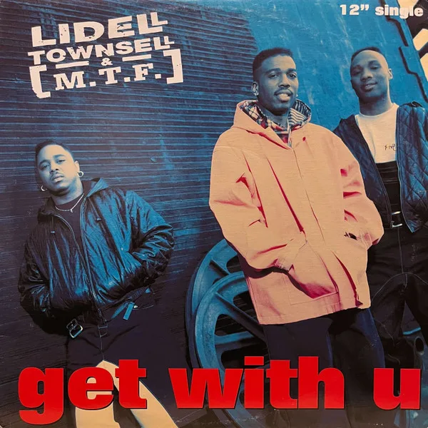 Capa de Lidell Townsell & M.T.F. — Get With U