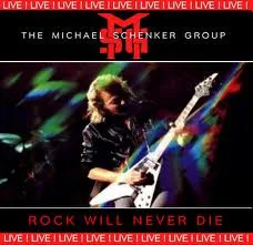Capa de The Michael Schenker Group — Rock Will Never Die