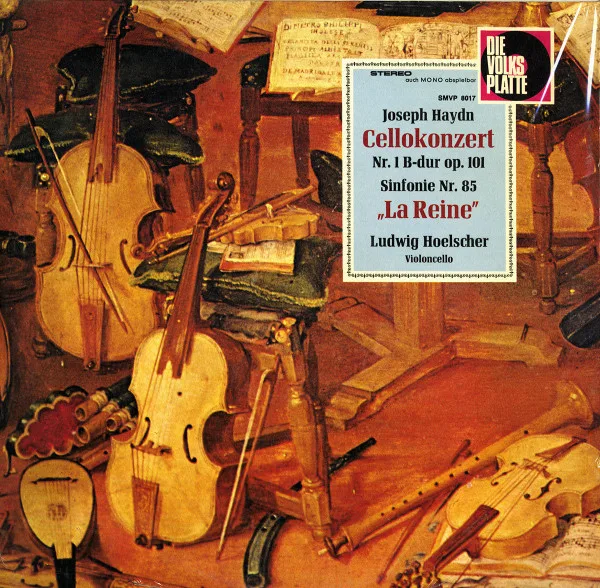 Capa de Joseph Haydn, Ludwig Hoelscher — Cellokonzert Nr. 1 B-dur op. 101 / Sinfonie Nr. 85 B-dur "La Reine"