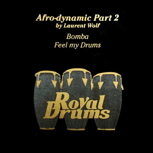 Capa de Afro-dynamic Part 2* By Laurent Wolf — Bomba / Feel My Drums