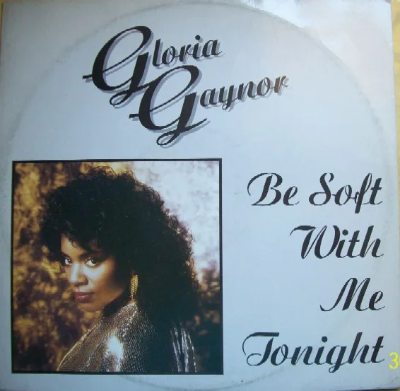 Capa de Gloria Gaynor — Be Soft With Me Tonight