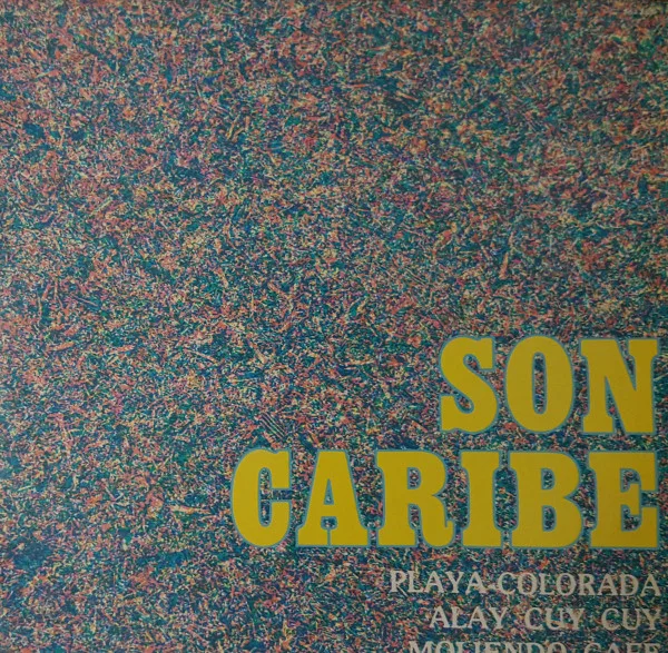 Capa de Son Caribe — Playa-Colorada / Alay Cuy Cuy / Moliendo Cafe