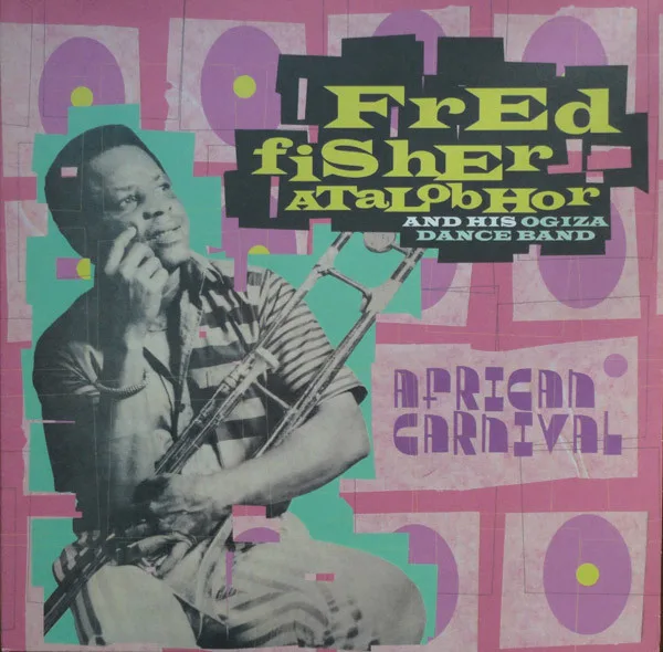 Capa de Fred Fisher Atalobhor And His Ogiza Dance Band — African Carnival
