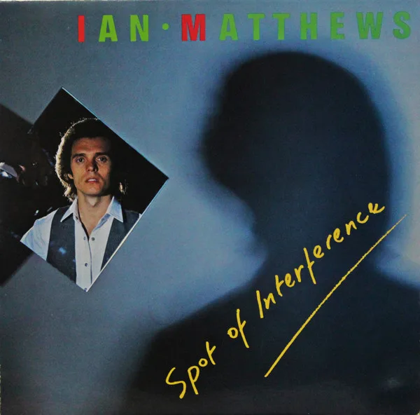 Capa de Ian Matthews* — Spot Of Interference