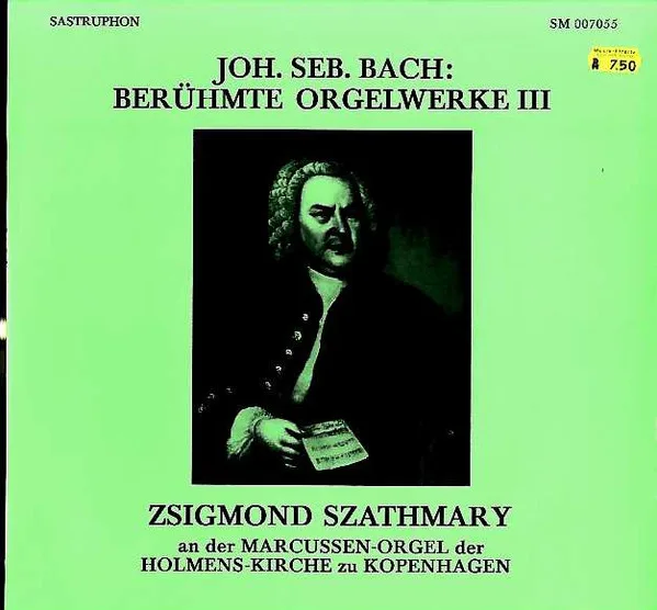 Capa de Zsigmond Szathmary*, Joh. Seb. Bach* — Berühmte Orgelwerke Ill