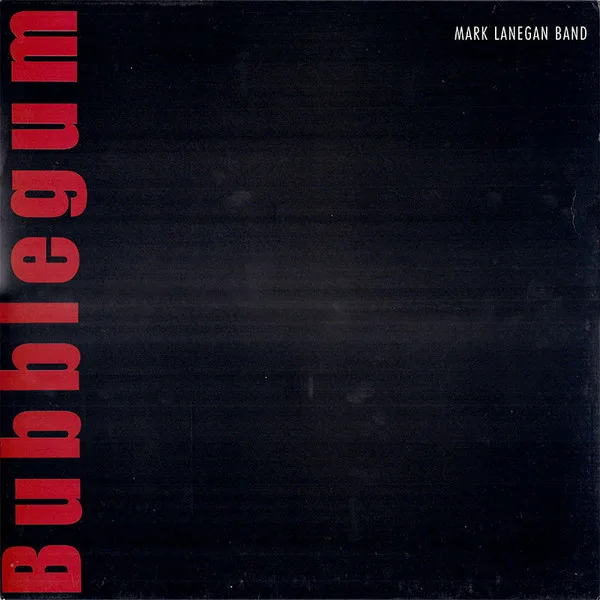 Capa de Mark Lanegan Band — Bubblegum