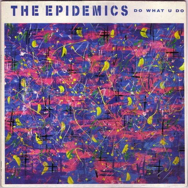 Capa de The Epidemics — Do What U Do