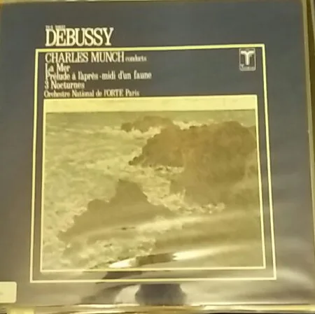 Capa de Charles Munch, Claude Debussy, Orchestre National De L'ORTF, Paris* — Charles Munch Conducts Debussy