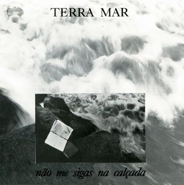 Capa de Terra Mar — Não Me Sigas Na Calçada