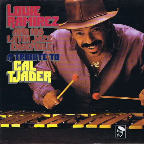 Capa de Louie Ramirez And His Latin Jazz Ensemble — A Tribute To Cal Tjader