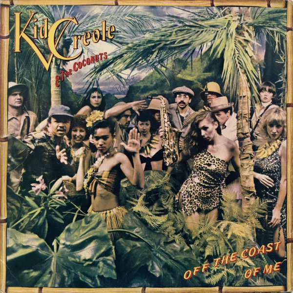 Capa de Kid Creole And The Coconuts — Off The Coast Of Me