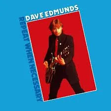 Capa de Dave Edmunds — Repeat When Necessary