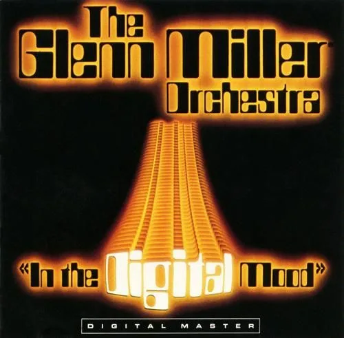 Capa de The Glenn Miller Orchestra — In The Digital Mood