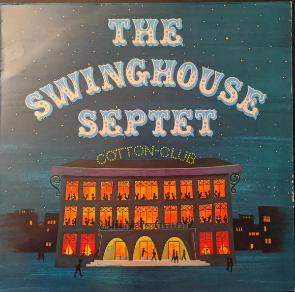 Capa de The Swinghouse Septet — The Swinghouse Septet (Cotton-Club)