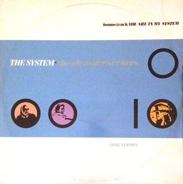 Capa de The System — The Pleasure Seekers / You Are In My System