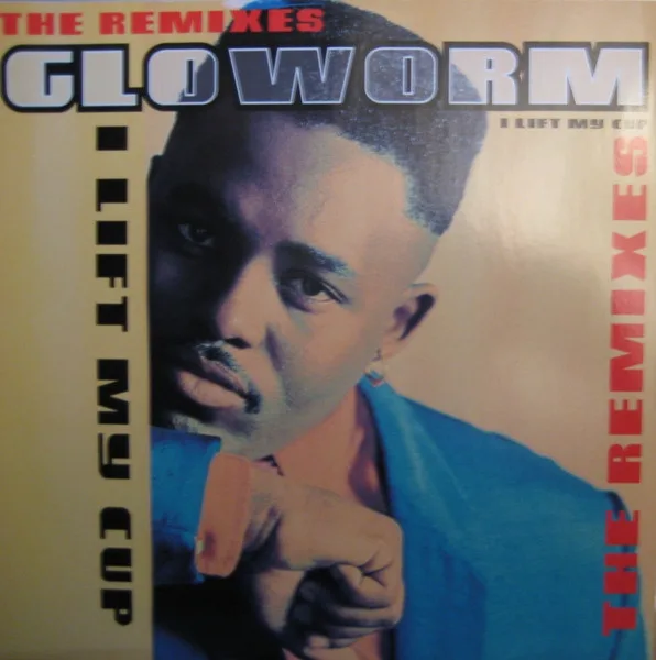 Capa de Gloworm — I Lift My Cup (Remixes)