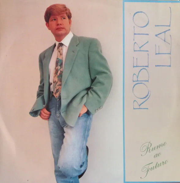 Capa de Roberto Leal — Rumo Ao Futuro