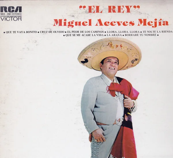 Capa de Miguel Aceves Mejía* — "El Rey"