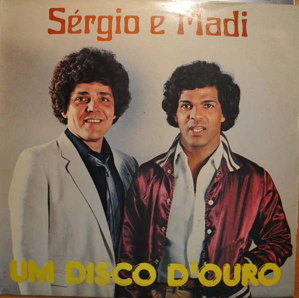 Capa de Sérgio E Madi — Um Disco D'Ouro