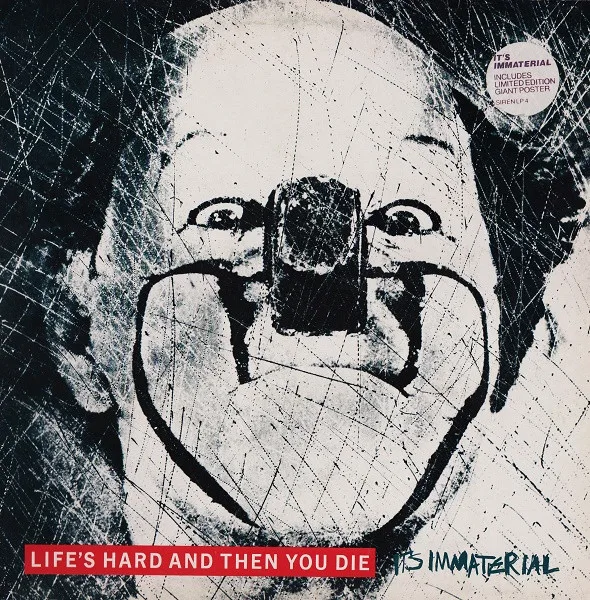 Capa de It's Immaterial — Life's Hard And Then You Die