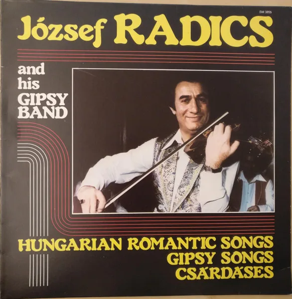 Capa de József Radics And His Gipsy Band* — Hungarian Romantic Songs, Gipsy Songs, Czardases