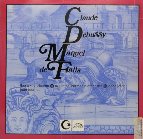 Capa de Claude Debussy, Manuel De Falla, Czech Philharmonic Orchestra*, Jean Fournet — Iberia / Le Tricorne