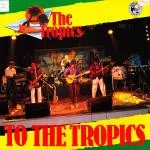 Capa de The Tropics — To The Tropics