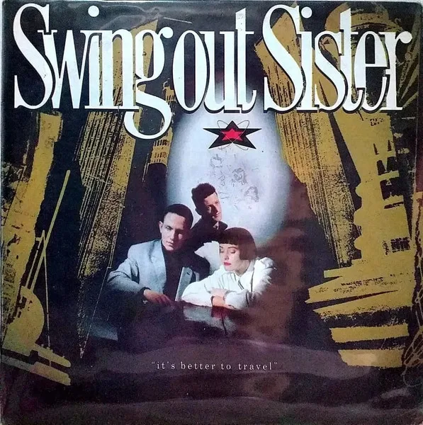 Capa de Swing Out Sister — It's Better To Travel